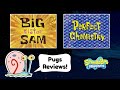 Pugs Reviews SpongeBob Big Sister Sam Perfect Chemistry
