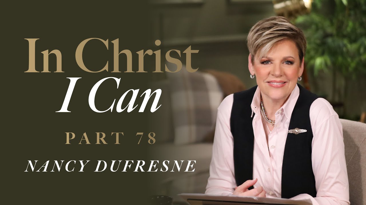 838 | In Christ I Can, Part 78