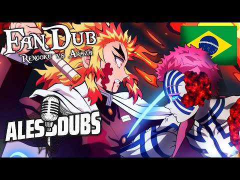RENGOKU VS AKAZA - FANDUB (DEMON SLAYER) ft. @DubsRIBEIRO