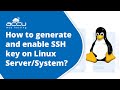 How to generate and enable SSH key on Linux Server/System?