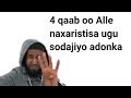 4 Qaab Oo Alle Naxaristisa Uguso Dajiyo Adonkisa Sh Ahmed Hajji