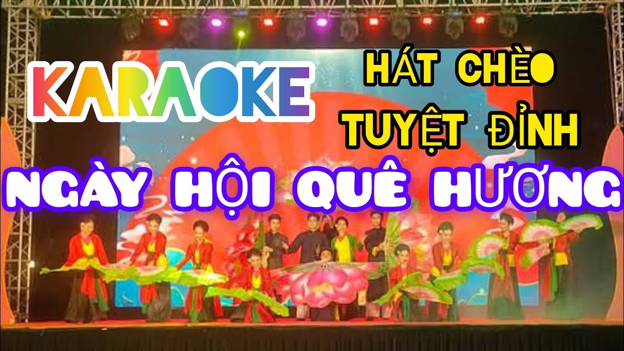 Đã Có Bản KARAOKE Hát Chèo NGÀY HỘI QUÊ HƯƠNG| Tết Ất Tị 2025 #khanhnganofficial