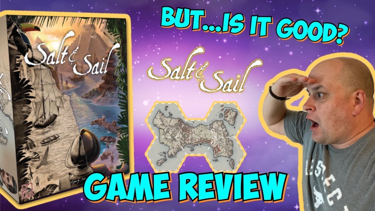 Salt & Sail - Game Review (Kickstarter Preview)