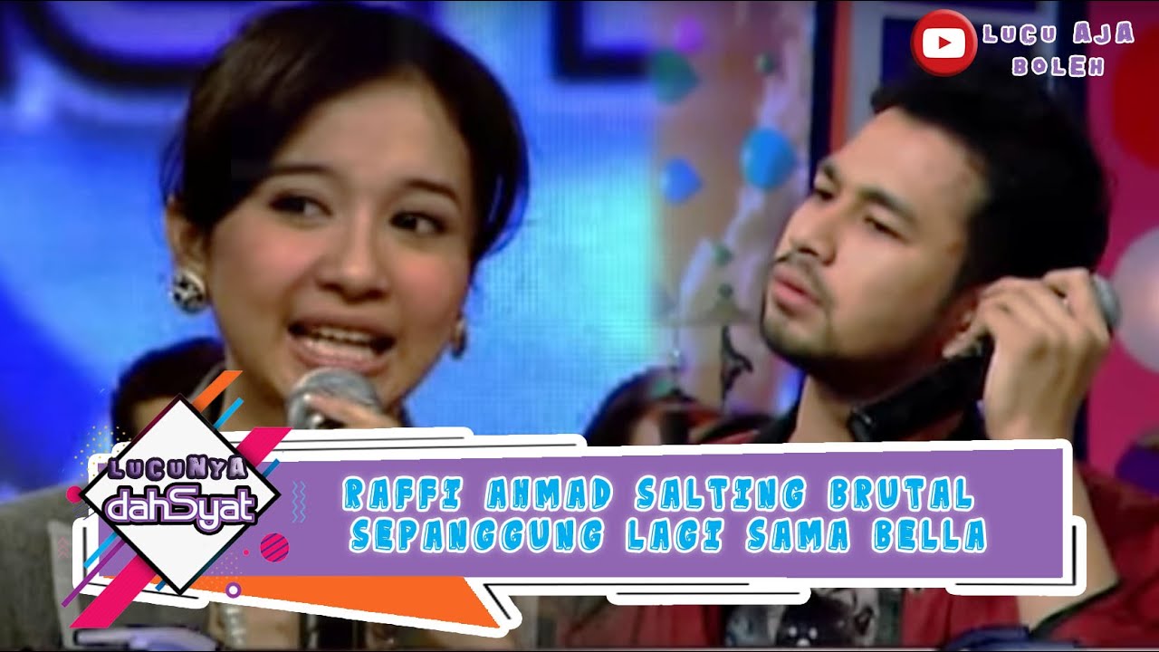 RAFFI AHMAD SALTING BRUTAL SEPANGGUNG LAGI SAMA BELLA - LUCUNYA DAHSYAT