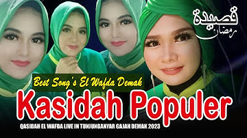 FULL KASIDAH RAMADHAN | EL WAFDA LIVE IN TUNJUNGANYAR GAJAH DEMAK 2023