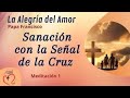 Sanación con la señal de la Cruz. La Alegría del amor | Misión Ruah