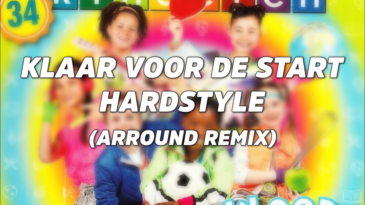 Kinderen voor Kinderen - Klaar voor de start (Arround Remix) [Hardstyle]
