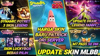 Update Harga Skin Patrick, Rilis Skin Legend Fanny, Luckybox Gratis, Event M7, 3 Potret Legend Dll