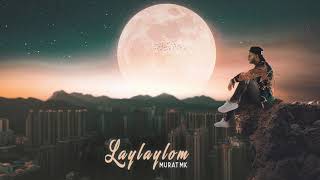 Murat MK - Laylaylom (Official Music)