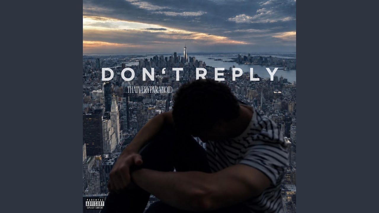 Смотреть «Don't Reply» на YouTube Смотреть «Don't Reply» на YouTube