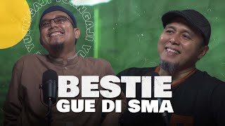 Bestie Gue di SMA - #MemberTalk Road to #YNQuiz (2/3)