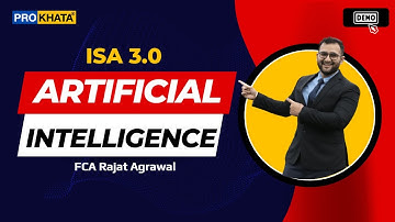 ISA 3.0 Module 6 - Artificial Intelligence | Demo Lecture | prokhata.com | FCA Rajat Agrawal