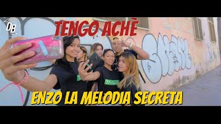 TENGO ACHè -  ENZO LA MELODIA SECRETA