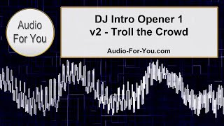 DJ Intro Opener 1 - v2 - Troll the Crowd