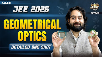 GEOMETRICAL OPTICS One Shot 🔥Mission JEE 2026 | Physics by Anadi Sir | ALLEN