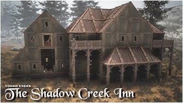 Conan Exiles: The Shadow Creek Inn