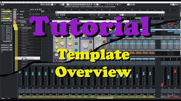 Tutorial - Cubase Template Overview