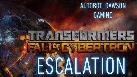 Transformers Fall of Cybertron Escalation