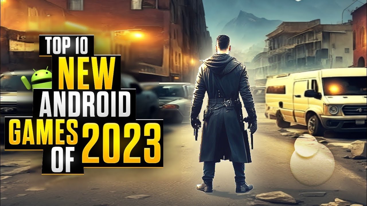 Best android game 2023 Top android games 2023 android games 2023
