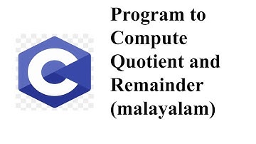 C Program to Compute Quotient and Remainder (malayalam)