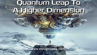 Quantum Jumping | Quantum Leap To A Higher Dimension | Shift To A Positive Reality | Subliminal