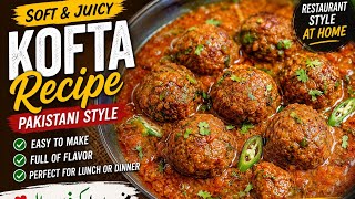 Pakistani Kofta Recipe | Soft & Juicy Kofta Curry | Easy Homemade Kofta Curry screenshot 4