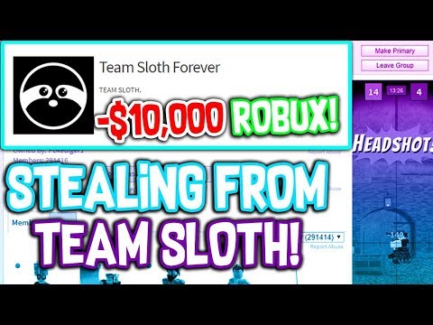 Stealing 10 000 Robux From Team Sloth Youtube - if youre in team sloth take all my robux roblox youtube