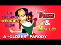 Malley feat deville  be thankful wedgies exist a chainsmokers closer parody