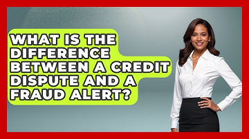 What Is The Difference Between A Credit Dispute And A Fraud Alert? - Crazy About Credit Cards