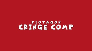 Plotagon Cringe Comp 4