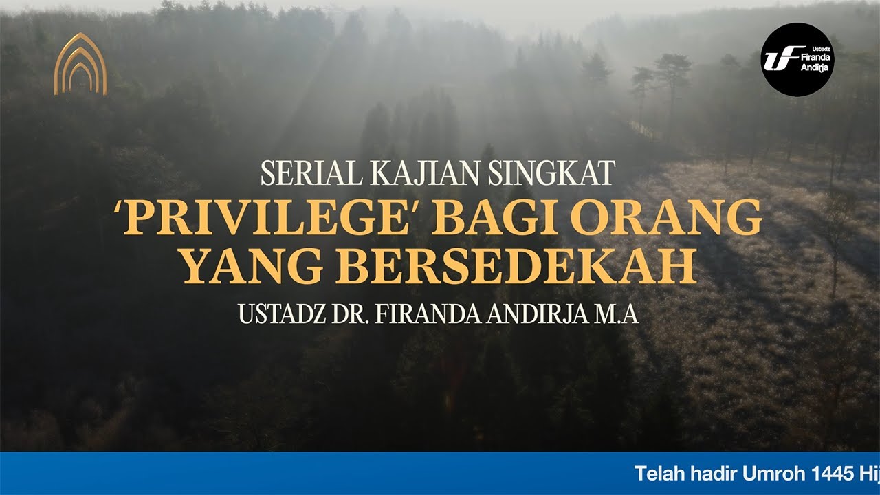 ⁣'Privilege' Bagi Orang Yang Bersedekah - Ustadz Dr. Firanda Andirja M.A