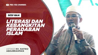 'Membangkitkan Peradaban Islam dengan Literasi' | Ust KH. Hafidz Abdurrahman | Q&A KAJIAN IBF 2020