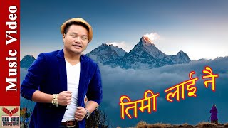Nepali Modern Song -Timilai Nai By Bhishan Rai