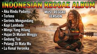 Download lagu INDONESIAN REGGAE HITS 2026 🎵 | Kumpulan Cover Lagu Lama Terbaik & Paling Bikin Kangen