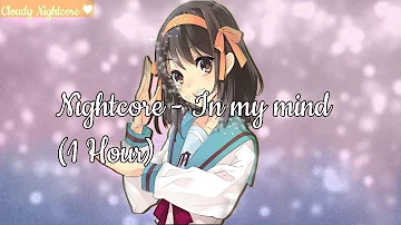 Nightcore - In my mind (1 Hour)