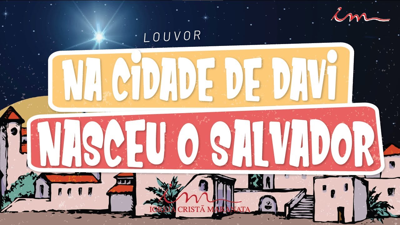 Na cidade de Davi nasceu o Salvador - LOUVOR - Crianças, Intermediários ...