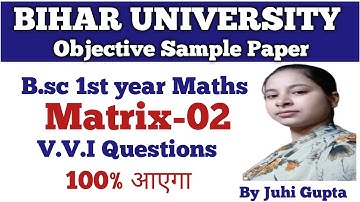 Bihar university Bsc 1st year Math Objective Sample Paper | Bsc 1st year Matrix Objective Question-2
