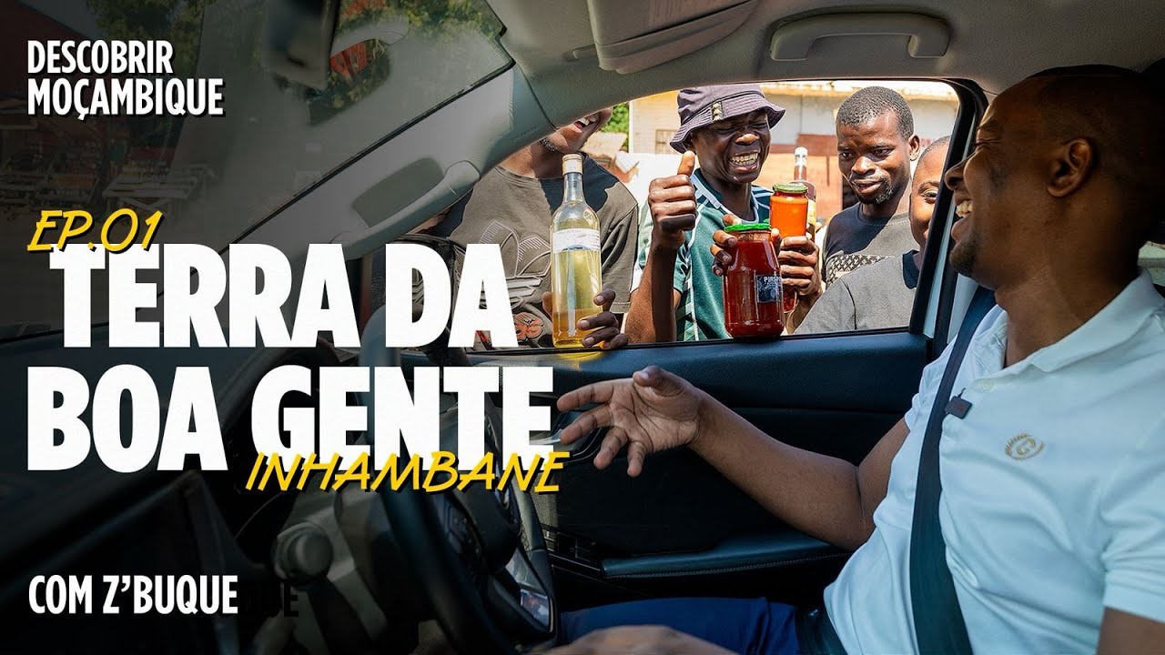 Terra da Boa Gente - Inhambane |  Descobrir Moçambique Ep.01 -  Z`Buque