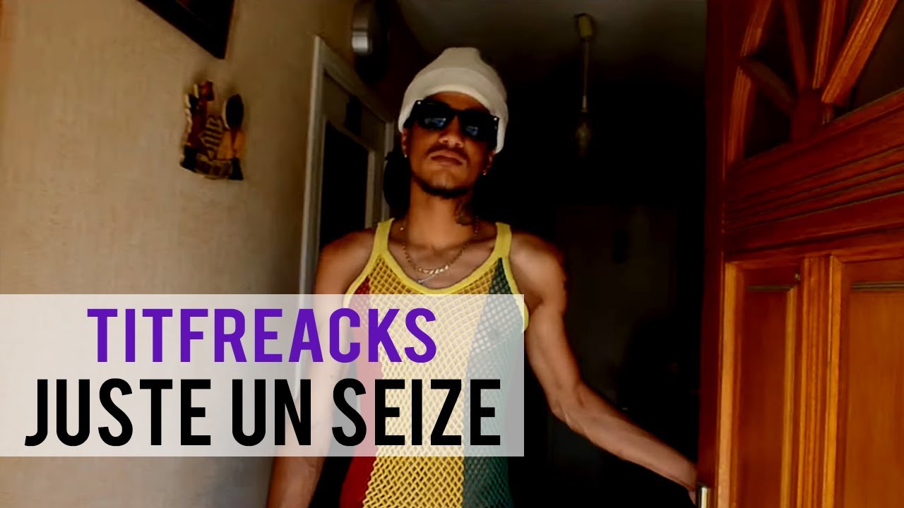 TitFreack$ - Juste Un Seize