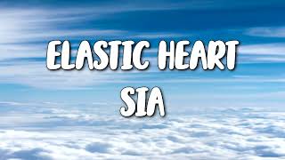 Sia - Elastic Heart (Lyrics)