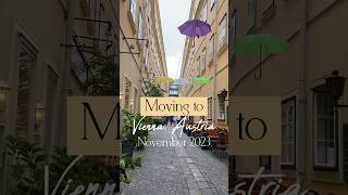 I’m moving to Vienna, Austria!