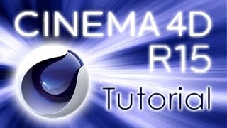 CINEMA 4D R15 - Tutorial for Beginners [ General Overview]