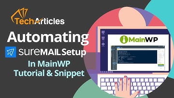 Automating SureMail Setup in WordPress | Using MainWP Tutorial & Snippets