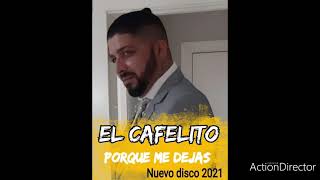 elcafelito nuevo disco 2021 contratacion tlf.674575906