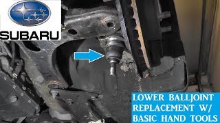 Subaru Ball Joint Replacement with Basic Hand Tools