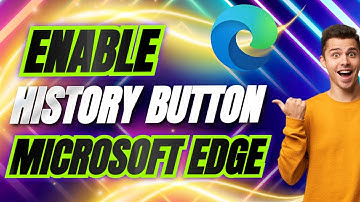 How to Enable History button in Microsoft Edge Browser
