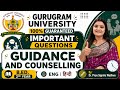 Gurugram University Guidance and Counselling Most Important Questions | B.Ed. 2nd Year