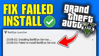 Fix Failed To Install BattlEye For GTA V - Full Guide