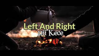 Dii Kece - Left And Right