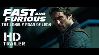 Fast & furious " the lonely road of leon " - TEASER (concept)